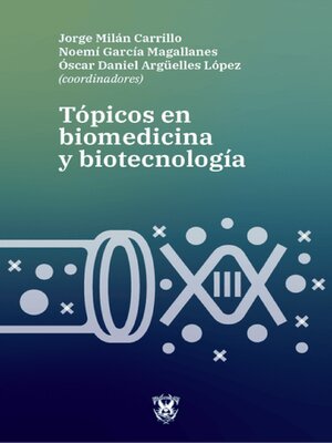 cover image of Tópicos en biomedicina y biotecnología